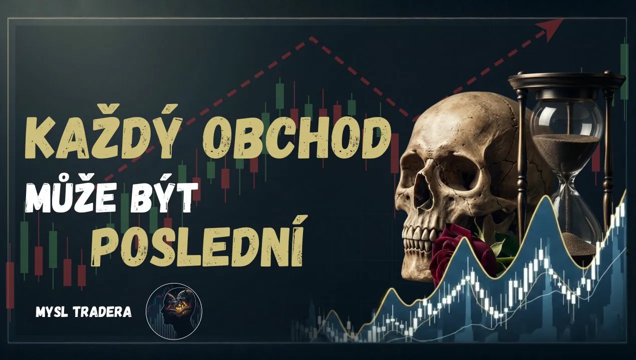 Děláš tuhle chybu? Může to být tvůj poslední trade